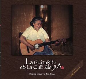 LA GUITARRA ES LA QUE ALEGRA (+DVD)