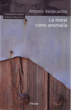 MORAL COMO ANOMALIA, LA