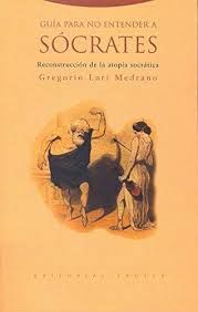 GUIA PARA NO ENTENDER A SOCRATES