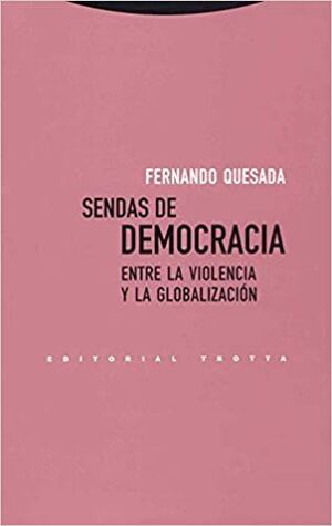 SENDAS DE DEMOCRACIA : ENTRE LA VIOLENCIA Y LA GLOBALIZACION