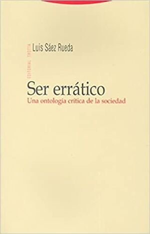 SER ERRATICO : UNA ONTOLOGIA CRITICA DE LA SOCIEDAD