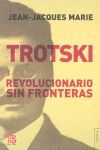 TROTSKI. REVOLUCIONARIO SIN FRONTERAS