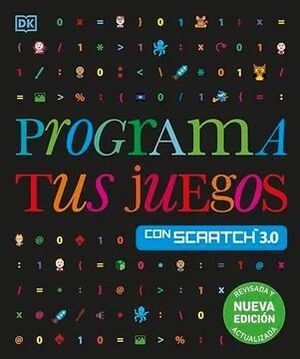 PROGRAMA TUS JUEGOS CON SCRATCH 3. 0