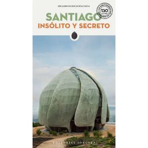 SANTIAGO INSOLITO Y SECRETO