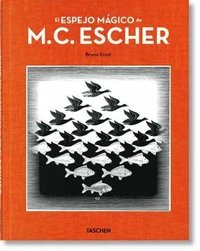 EL ESPEJO MAGICO DE M. C. ESCHER