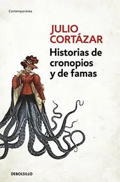 HISTORIAS DE CRONOPIOS Y DE FAMAS