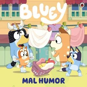 BLUEY 11: MAL HUMOR