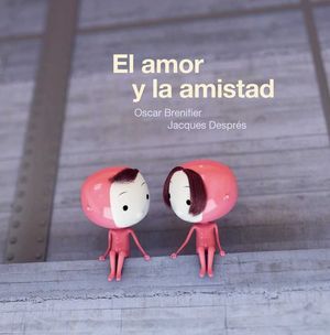 EL AMOR Y LA AMISTAD