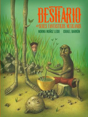 BESTIARIO DE SERES FANTÁSTICOS MEXICANOS