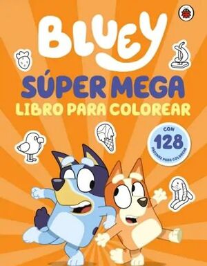 BLUEY. SUPER MEGA LIBRO PARA COLOREAR