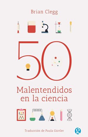 50 MALENTENDIDOS EN LA CIENCIA