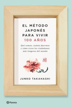 METODO JAPONES PARA VIVIR 100 AÑOS, EL