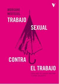 TRABAJO SEXUAL CONTRA EL TRABAJO