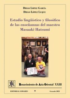 ESTUDIO LINGUISTICO Y FILOSOFICO DE LAS ENSEÑANZAS DEL MAESTRO MASAAKI HATSUMI