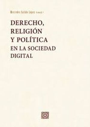 DERECHO, RELIGION Y POLITICA EN LA SOCIEDAD DIGITAL