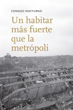 UN HABITAR MAS FUERTE QUE LA METROPOLI