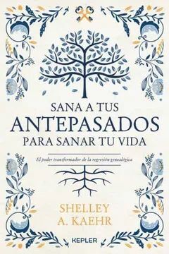 SANA A TUS ANTEPASADOS PARA SANAR TU VIDA
