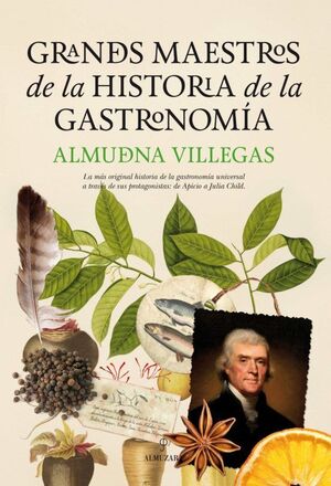 GRANDES MAESTROS DE LA HISTORIA DE LA GASTRONOMIA