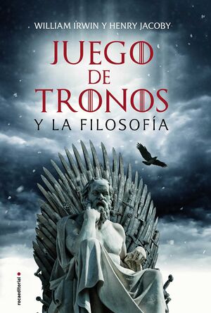 JUEGO DE TRONOS Y LA FILOSOFIA