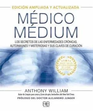 MEDICO MEDIUM - EDICION AMPLIADA Y ACTUALIZADA