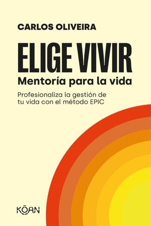 ELIGE VIVIR : MENTORÍA PARA LA VIDA