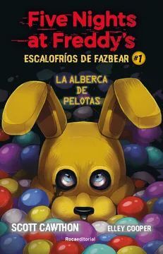 ESCALOFRÍOS DE FAZBEAR 1. EL PARQUE DE BOLAS
