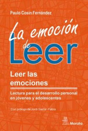 LA EMOCION DE LEER, LEER LAS EMOCIONES