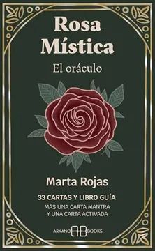 ROSA MISTICA. EL ORACULO: 33 CARTAS Y LIBRO GUIA