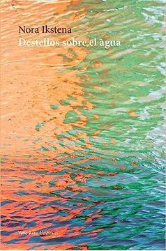 DESTELLOS SOBRE EL AGUA