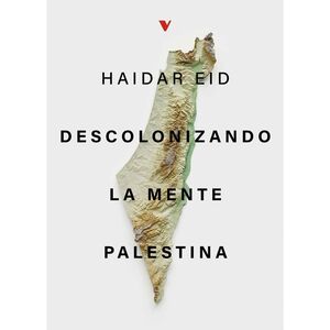 DESCOLONIZANDO LA MENTE PALESTINA