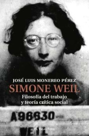 SIMONE WEIL: FILOSOFIA DEL TRABAJO Y TEORIA CRITICA SOCIAL