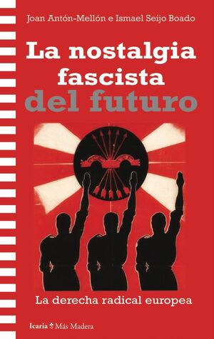 LA NOSTALGIA FASCISTA DEL FUTURO