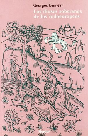 LOS DIOSES SOBERANOS DE LOS INDOEUROPEOS