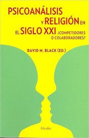 PSICOANALISIS Y RELIGION EN EL SIGLO XXI