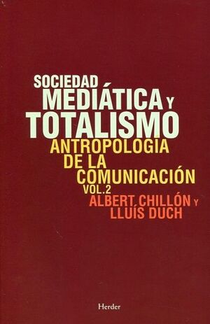 SOCIEDAD MEDIATICA Y TOTALISMO VOL. 2