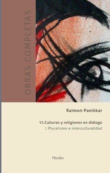 RAIMON PANIKKAR - O.C. VI/2: CULTURAS Y RELIGIONES EN DIALOGO - DIALOG
