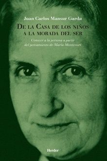 DE LA CASA DE LOS NIÑOS A LA MORADA DE SER : CONOCER A LA PERSONA A PA
