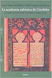 ACADEMIA RABINICA DE CORDOBA, LA : GRAMATICOS HEBREOS DE AL-ANDALUS