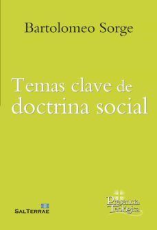 TEMAS CLAVE DE DOCTRINA SOCIAL