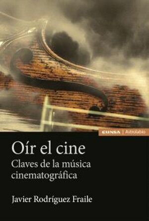 OIR EL CINE: CLAVES DE LA MUSICA CINEMATOGRAFICA