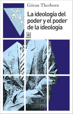 LA IDEOLOGIA DEL PODER Y EL PODER DE LA IDEOLOGIA