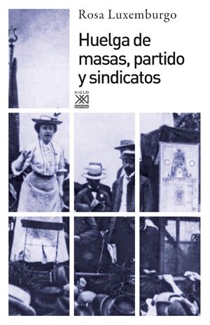 HUELGA DE MASAS, PARTIDO Y SINDICATOS