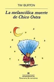LA MELANCÓLICA MUERTE DE CHICO OSTRA