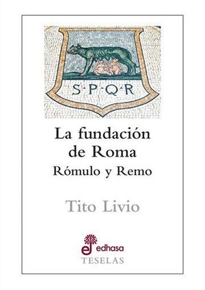 LA FUNDACIÓN DE ROMA