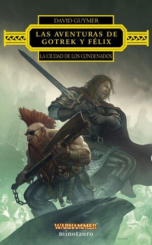 LAS AVENTURAS DE GOTREK Y FELIX