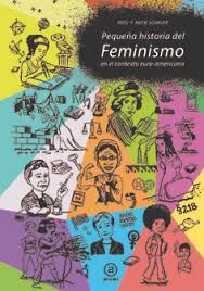 PEQUEÑA HISTORIA DEL FEMINISMO EN EL CONTEXTO EURO-NORTEAMERICANO