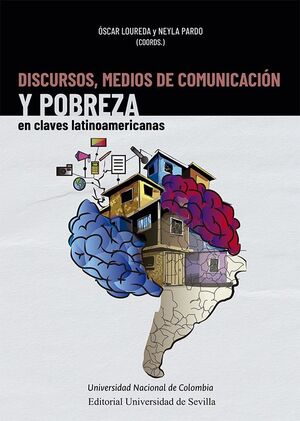 DISCURSOS, MEDIOS DE COMUNICACION Y POBREZA