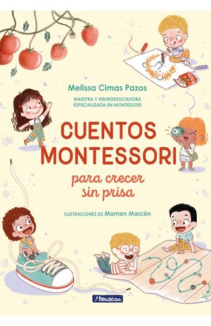 CUENTOS MONTESSORI PARA CRECER SIN PRISA