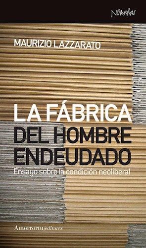LA FABRICA DEL HOMBRE ENDEUDADO