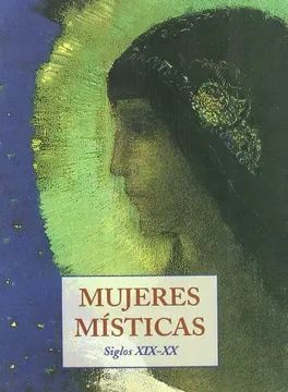 MUJERES MISTICAS: SIGLOS XIX-XX